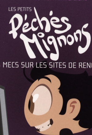 Les petits peches mignons 2 - Les mecs sur les sites de rencontre