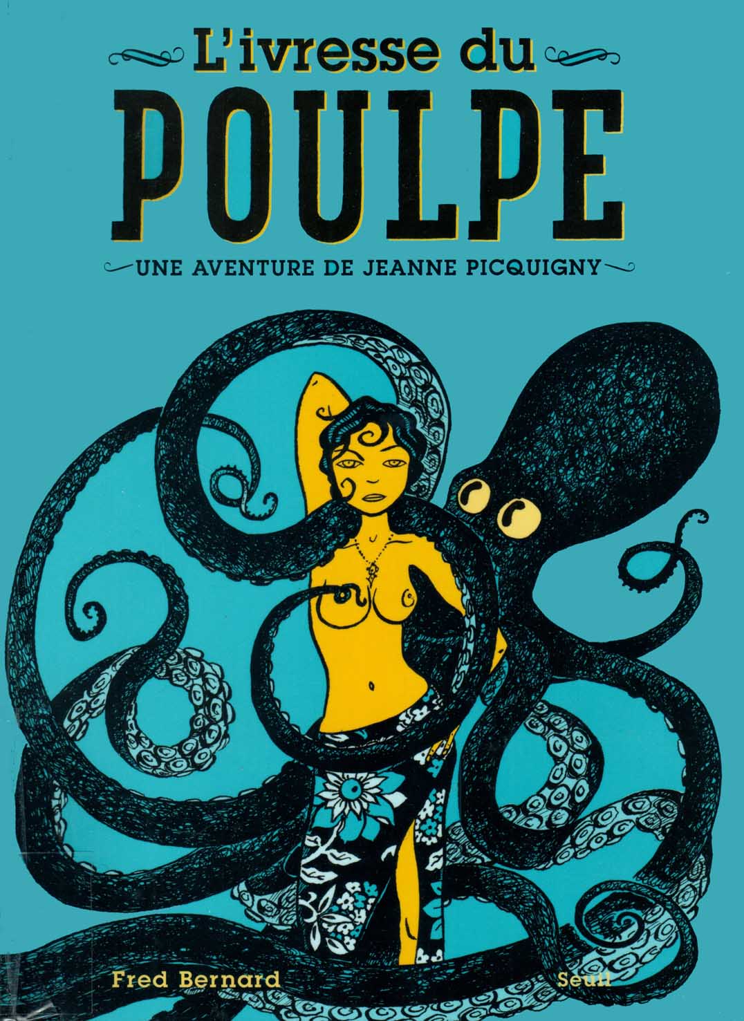 Une Aventure De Jeanne Picquigny - T02 - Livresse Du Poulpe