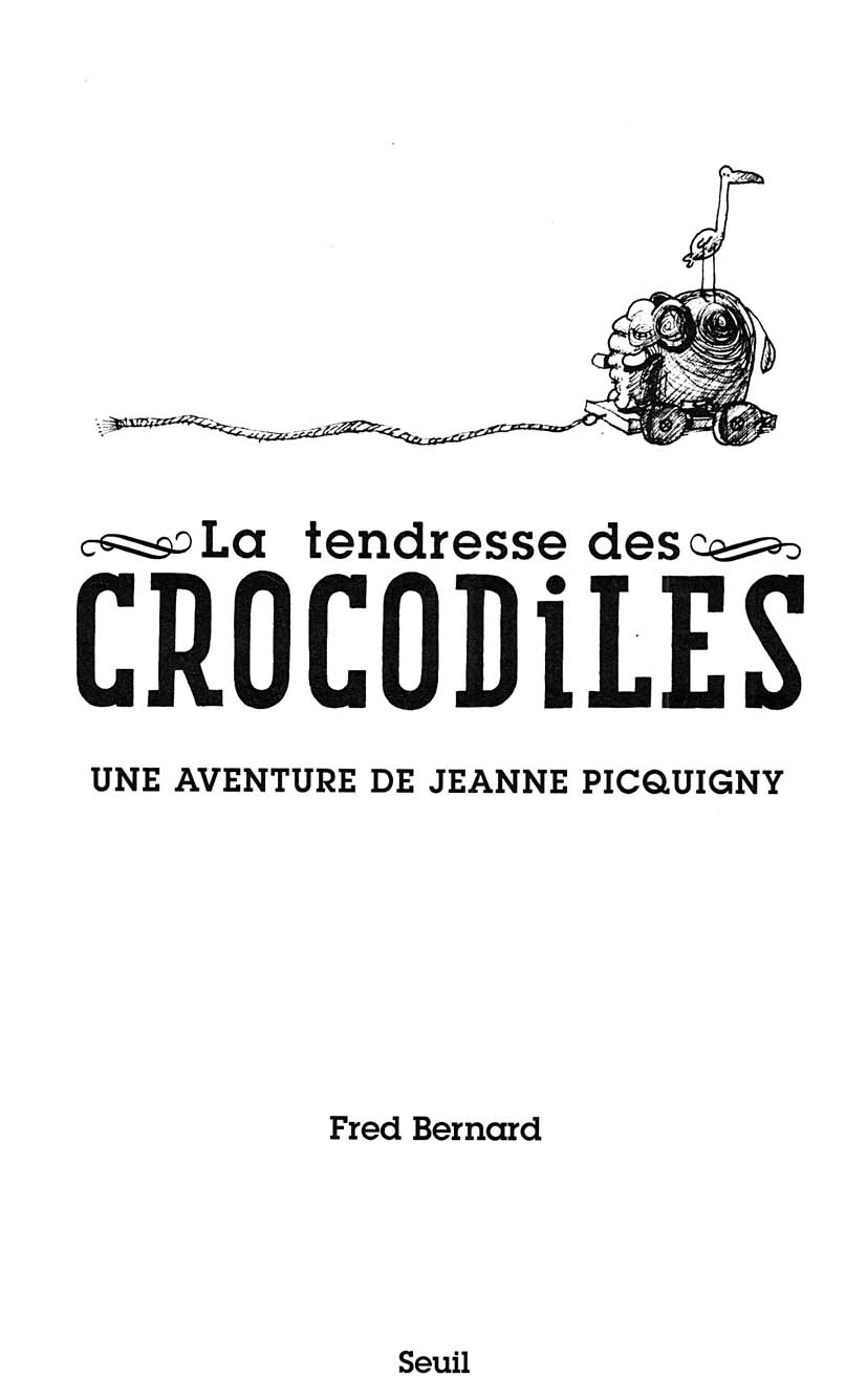 Une Aventure De Jeanne Picquigny - T01 - La Tendresse Des Crocodiles numero d'image 2