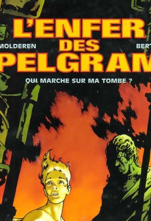 Lenfer des Pelgram - 01 - Qui marche sur ma tombe