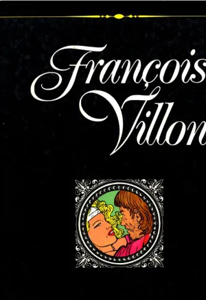 Francois Villon - Une Vie Dissolue