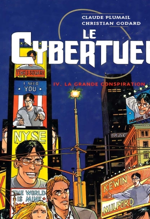 Le Cybertueur - T04 - La Grande Conspiration