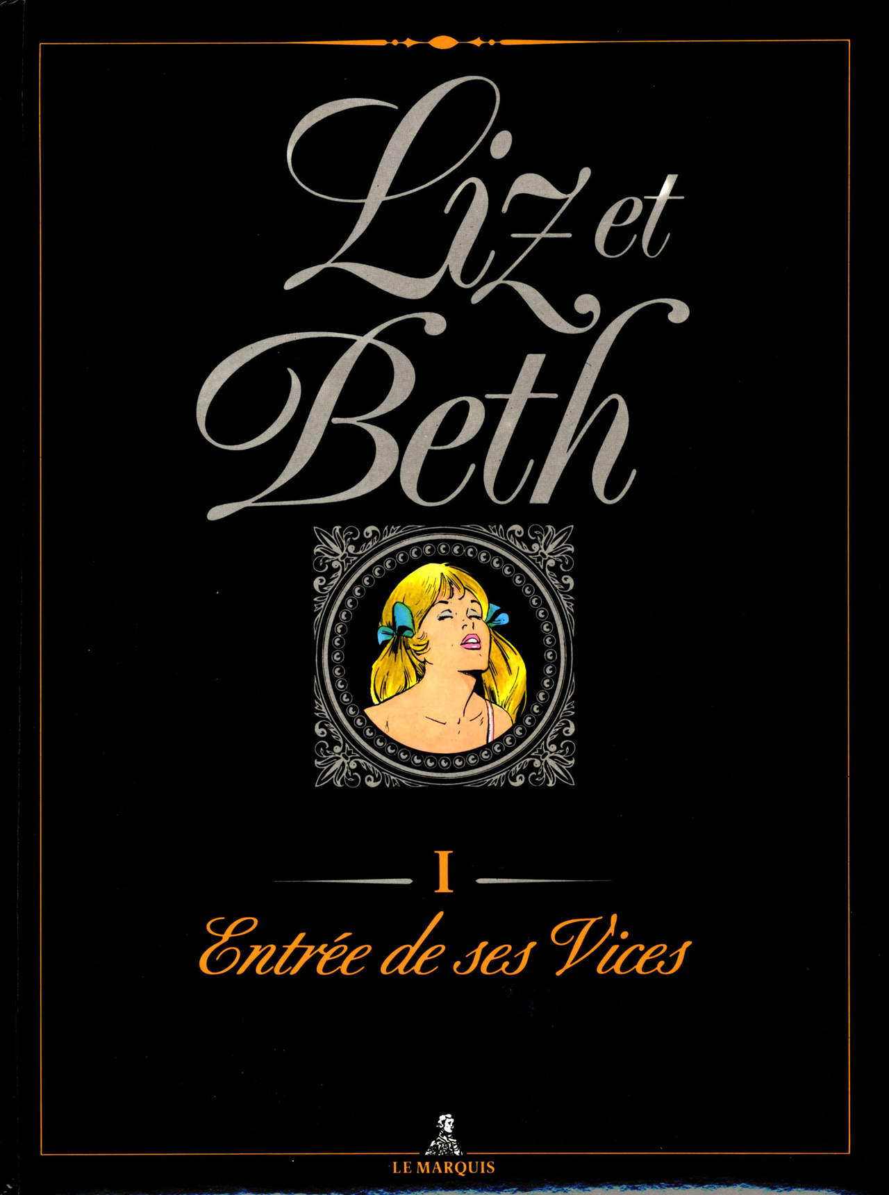 Liz et Beth 1: Entrée de ses Vices