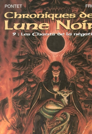 Chroniques De La Lune Noire - T9 - Les Chants De La Négation