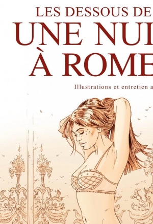 Une Nuit à Rome - THS - Les Dessous de \"Une Nuit à Rome\"