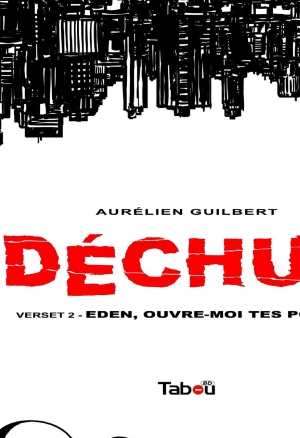 Déchus - T02 - Eden, Ouvre-moi tes Portes