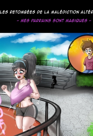 Les Retombées de la Malédiction Altérante 2 - Mes Parrains Sont Magiques