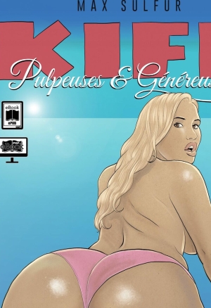 KIFF 1 - Pulpeuses & Généreuses