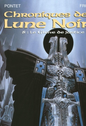 Chroniques De La Lune Noire - T8 - Le Glaive De La Justice