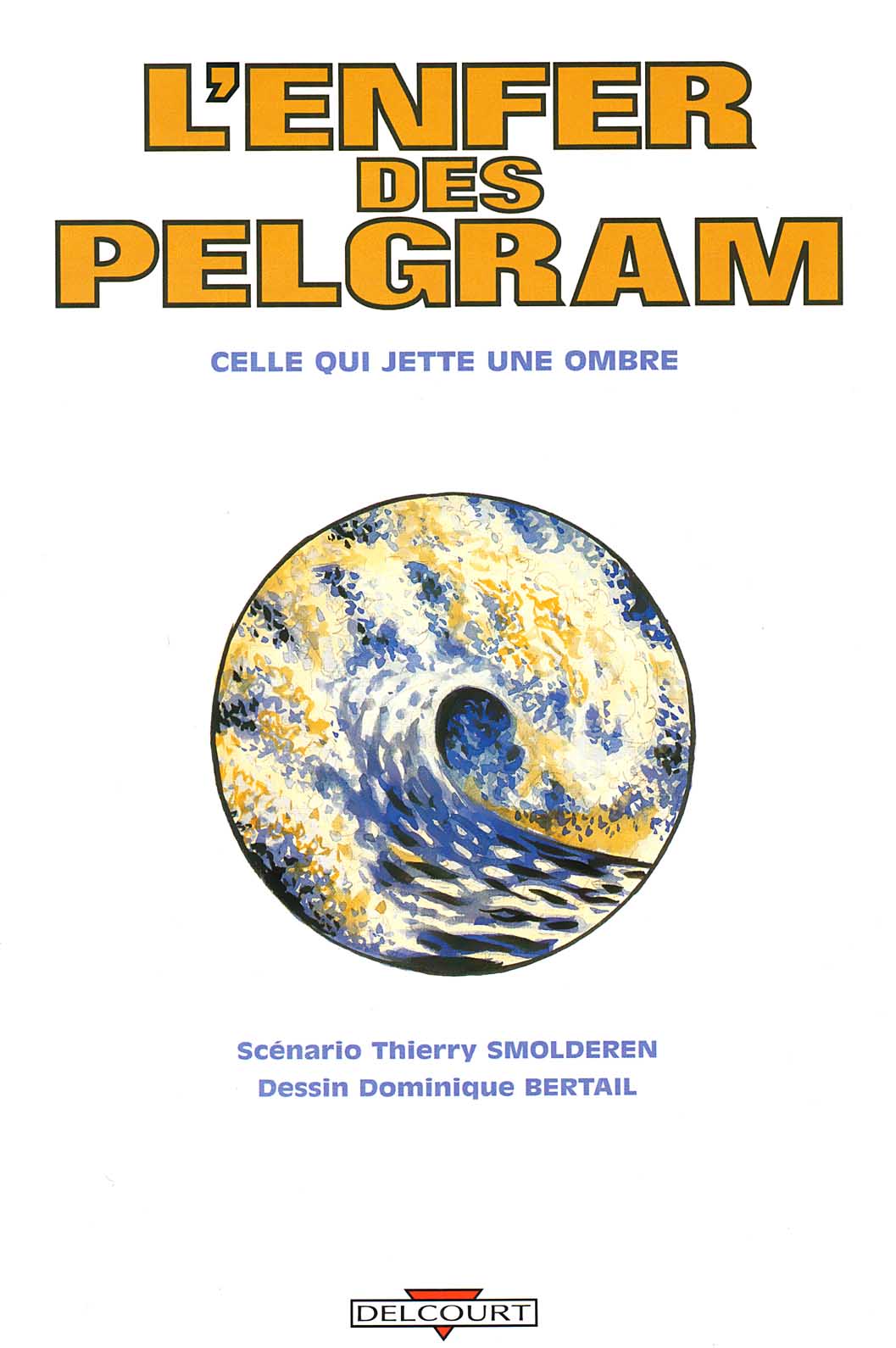 Lenfer des Pelgram - 02 - Celle qui jette une ombre numero d'image 1
