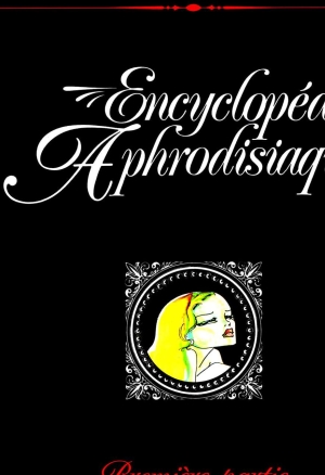 Encyclopédie Aphrodisiaque - Intégrale